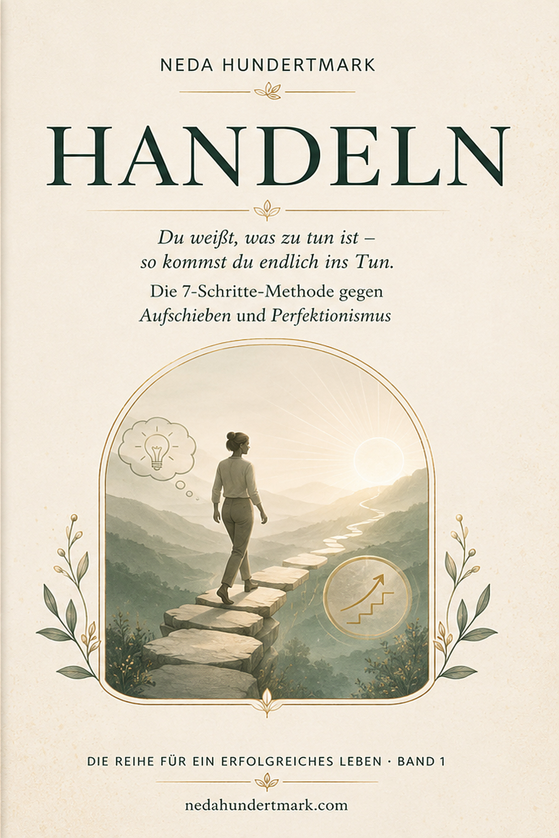 Buchcover HANDELN von Neda Hundertmark – Band 1 der Reihe für ein erfolgreiches Leben